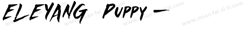 ELEYANG饿了羊 Puppy字体字体转换